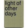 Light of Other Days by Jane Eudora Kirkpatrick Cogswell