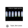 Line-O'-Type Lyrics door Taylor Bert Leston