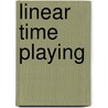 Linear Time Playing door Onbekend