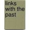 Links With The Past door Jack Rorke