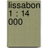 Lissabon 1 : 14 000