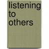 Listening To Others door Joyce Heggett