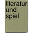 Literatur und Spiel