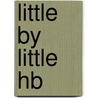 Little By Little Hb door Amber Stewart