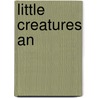 Little Creatures An by Donna Jo Napoli
