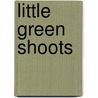 Little Green Shoots door Cherry Vooght