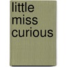 Little Miss Curious by Roger Hargreaves