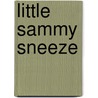 Little Sammy Sneeze door Winsor McCay