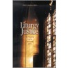 Liturgy And Justice by Notre Dame Center for Pastoral Liturgy
