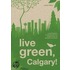 Live Green, Calgary