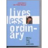 Lives Less Ordinary door Peter Morgan