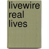 Livewire Real Lives by Andy Croft