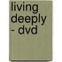 Living Deeply - Dvd