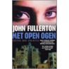 Met open ogen by John Fullerton