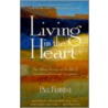 Living In The Heart by Paul Ferrrini