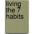 Living The 7 Habits