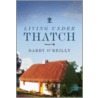 Living Under Thatch by Barry Ooreilly