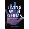 Living With Germs P door John Playfair