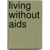 Living Without Aids door Oladipo Obisesan