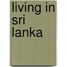 Living in Sri Lanka by Turtle Bunbury