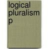 Logical Pluralism P by Jc Beall