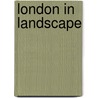 London In Landscape door Karen Neale