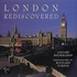 London Rediscovered