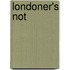 Londoner's Not