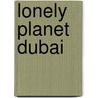 Lonely Planet Dubai door John Vlahides