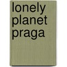Lonely Planet Praga by Neil Wilson
