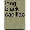 Long Black Cadillac door Ba Tortuga