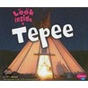 Look Inside a Tepee door Mari C. Schuh