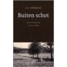 Buiten schot door J.J. Voskuil