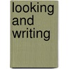 Looking And Writing door Marilyn Wyman