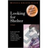 Looking For Shelter door Monica Arlene Gold