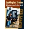 Looking For Trouble door Ralph Peters