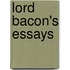 Lord Bacon's Essays