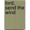 Lord, Send the Wind by James McLemore