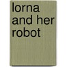 Lorna and Her Robot door Alfonso Azpiri