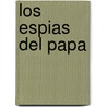 Los Espias del Papa by Eric Frattini
