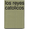 Los Reyes Catolicos by Luis Suarez