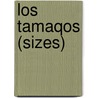 Los Tamaqos (Sizes) by Ruth Merttens