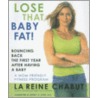 Lose That Baby Fat! door LaReine Chabut