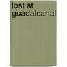 Lost At Guadalcanal door John J. Domagalski