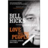 Love All The People door Bill Hicks