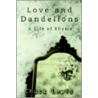 Love And Dandelions door Chuck Lewis