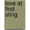 Love At First Sting door Miriam T. Timpledon