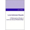 Love Between Equals door John Wilson