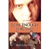 Love Enough For Two door Katie J. Guthrie