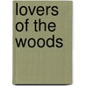 Lovers of the Woods door William Henry Boardman